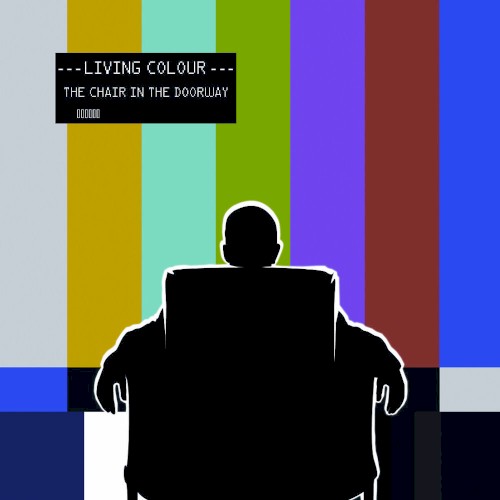 Living Colour - The Chair In The Doorway